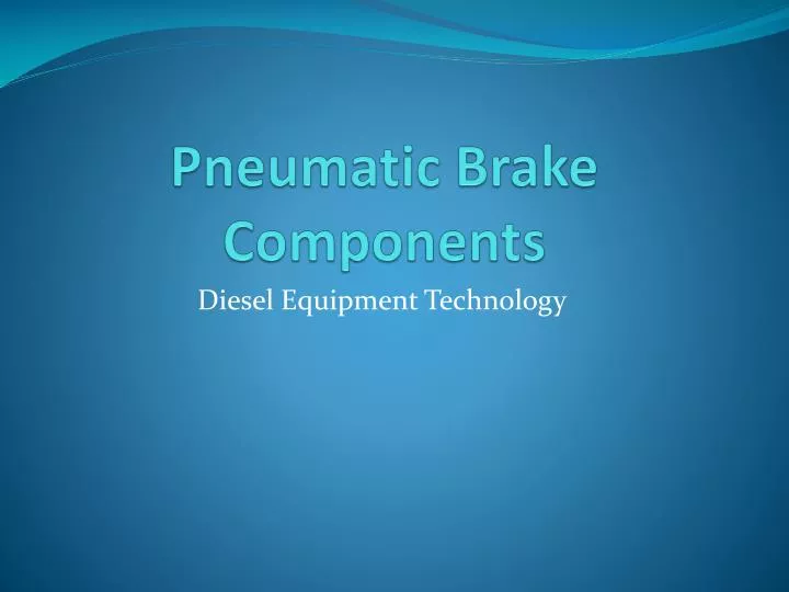 pneumatic brake components