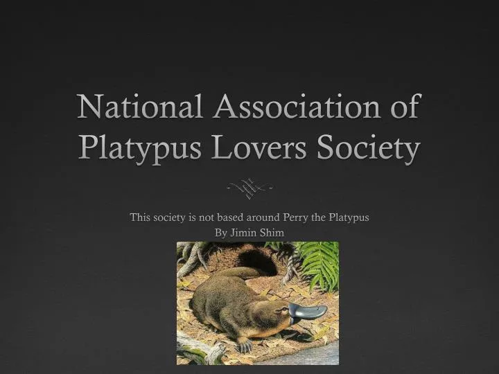 national association of platypus lovers society