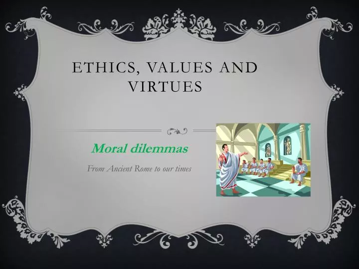 ethics values and virtues