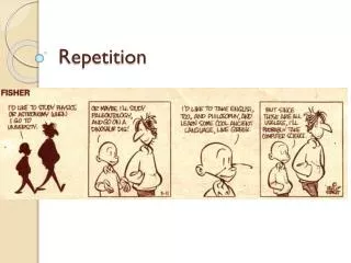 Repetition