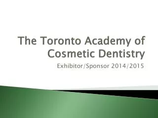 The Toronto Academy of Cosmetic Dentistry