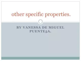 other specific properties.
