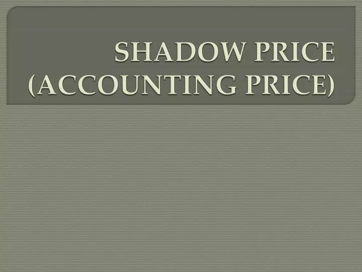 shadow price accounting price