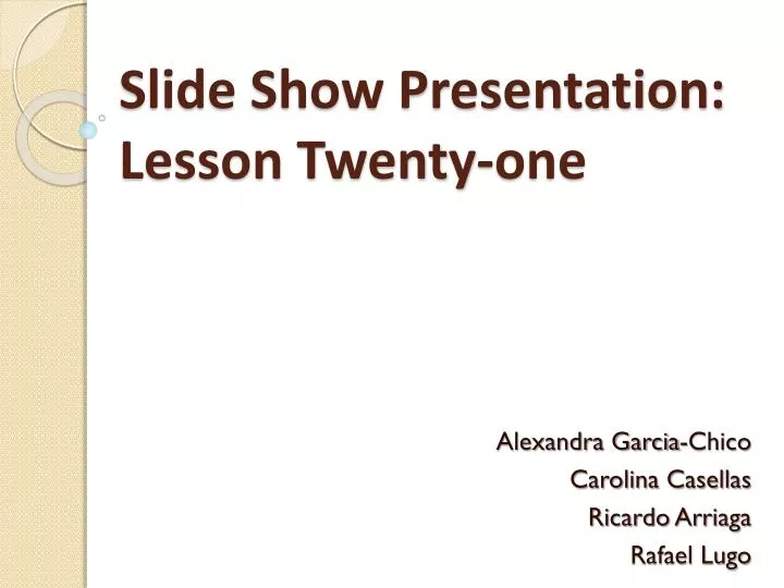 slide show presentation lesson twenty one