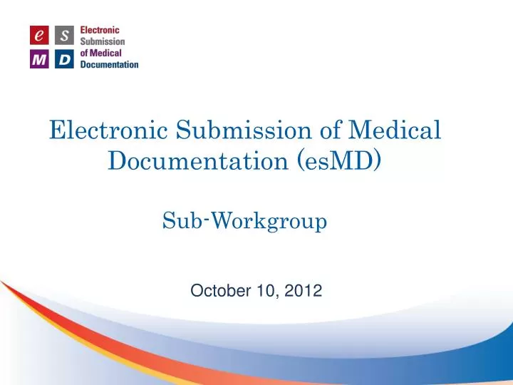 electronic submission of medical documentation esmd sub workgroup