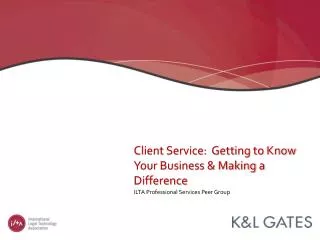 Client Service: Getting to Know Your Business &amp; Making a Difference