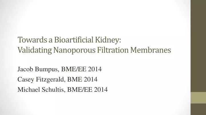 towards a bioartificial kidney validating nanoporous filtration membranes