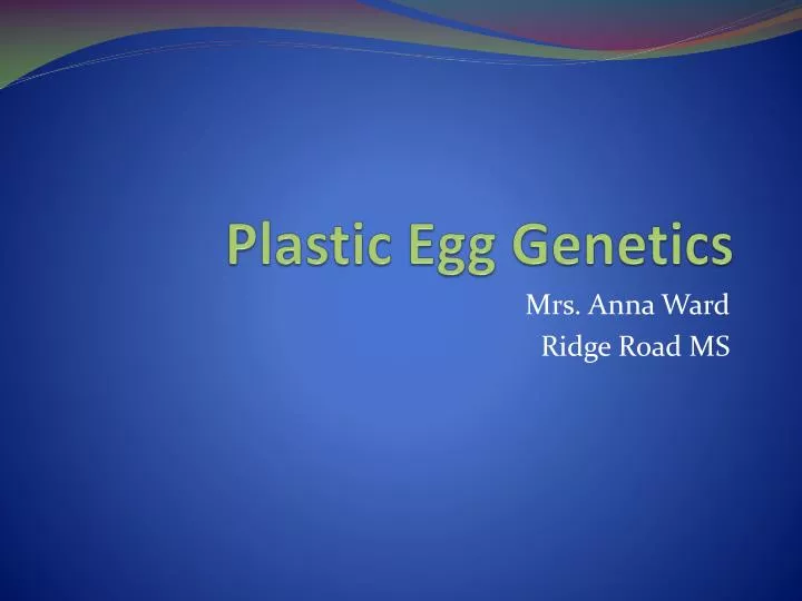 plastic egg genetics