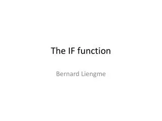 The IF function