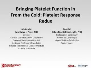 Bringing Platelet Function in From the Cold: Platelet Response Redux