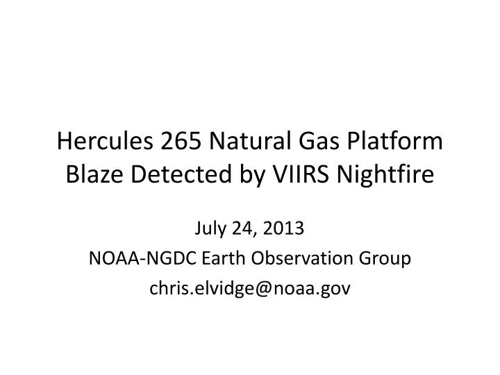 hercules 265 natural gas platform blaze detected by viirs nightfire