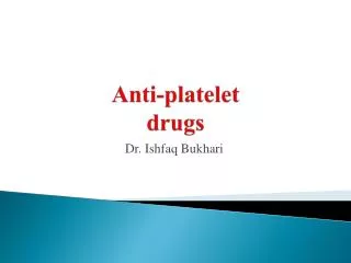 Anti-platelet drugs