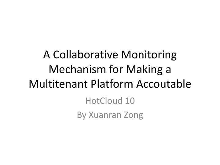 a collaborative monitoring mechanism for making a multitenant platform accoutable
