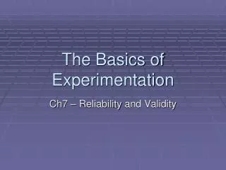 The Basics of Experimentation