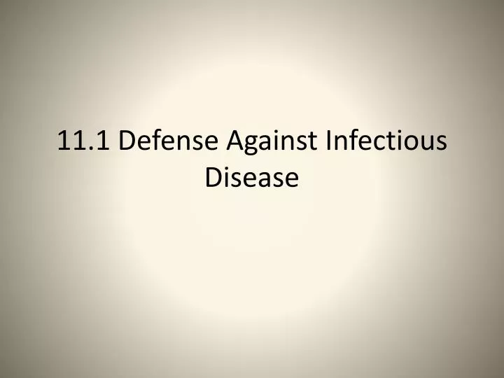 11 1 defense against infectious disease