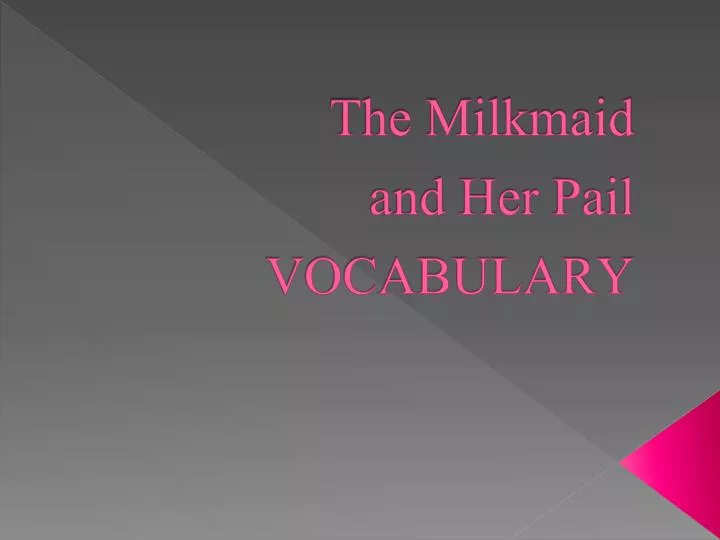 the milkmaid and her pail vocabulary