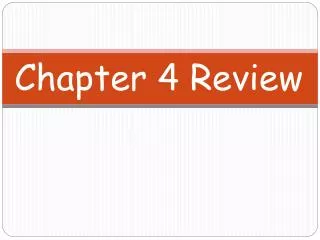 Chapter 4 Review