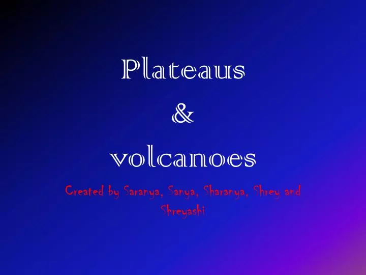 plateaus volcanoes