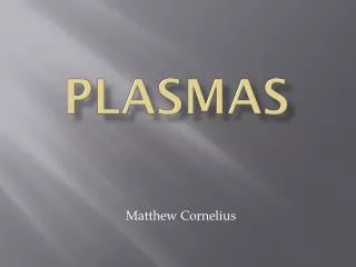 Plasmas