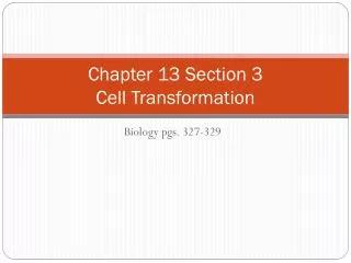 chapter 13 section 3 cell transformation