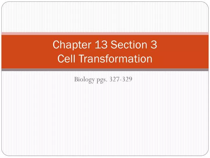 chapter 13 section 3 cell transformation