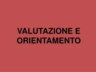 valutazione e orientamento