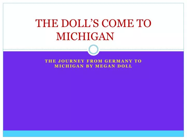 the doll s come to michigan
