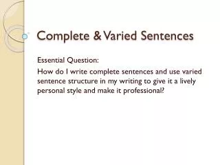 Complete &amp; Varied Sentences