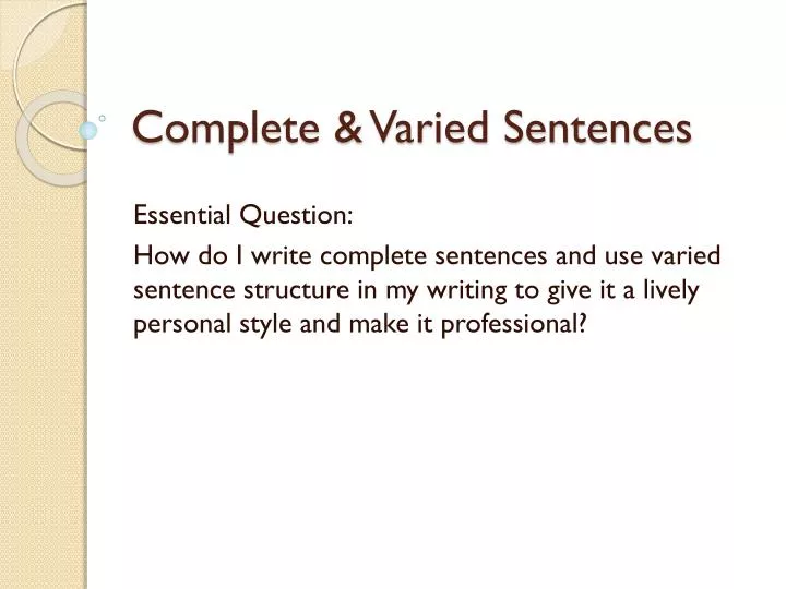 complete varied sentences