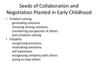 Seeds of Collaboration and Negotiation Planted in Early Childhood