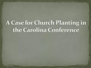 A Case for Church Planting in the Carolina Conference
