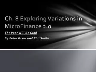 Ch. 8 Exploring Variations in MicroFinance 2.0