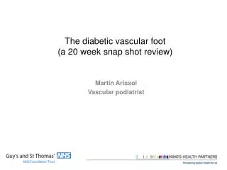 The diabetic vascular foot (a 20 week snap shot review)