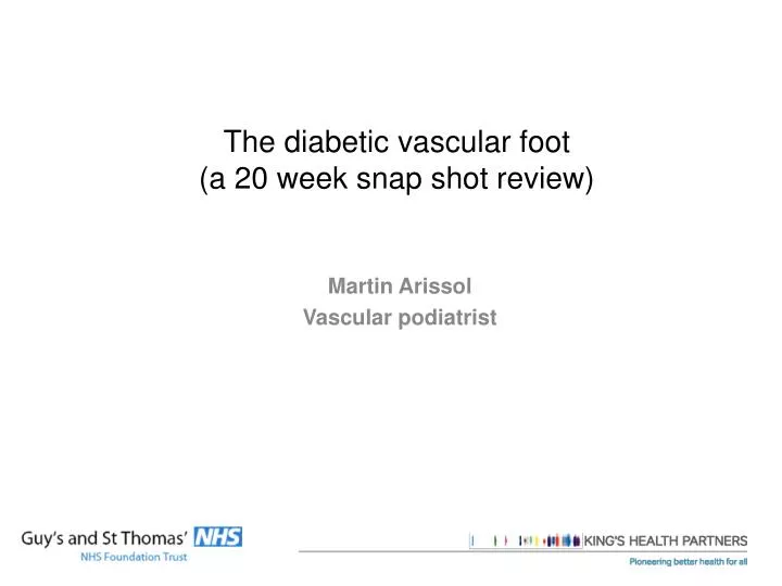 the diabetic vascular foot a 20 week snap shot review