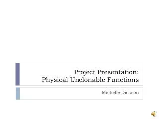 Project Presentation: Physical Unclonable Functions