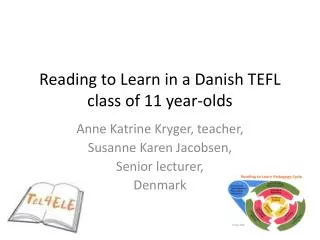 Reading to Learn in a Danish TEFL class of 11 year-olds