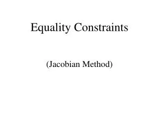 Equality Constraints (Jacobian Method)