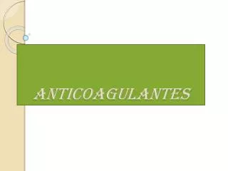 anticoagulantes