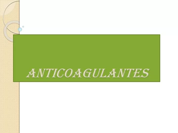 anticoagulantes