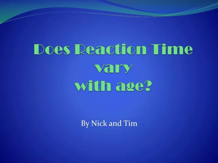 does reaction time vary with age