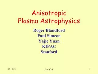 Anisotropic Plasma Astrophysics