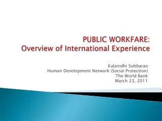 PUBLIC WORKFARE: Overview of International Experience