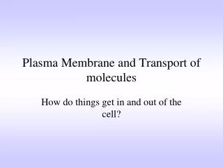 plasma membrane and transport of molecules