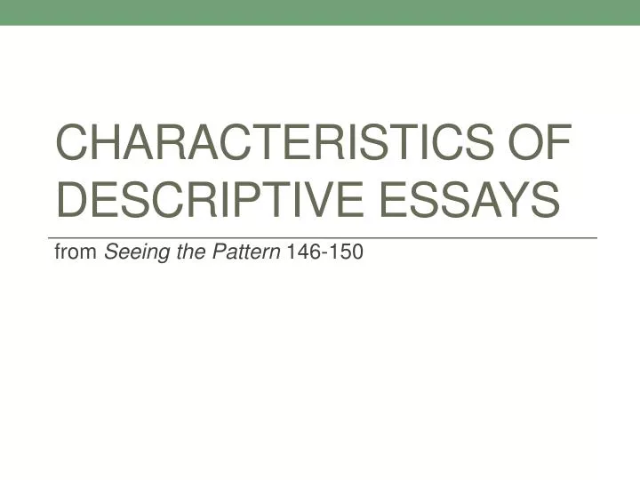 characteristics of descriptive essays