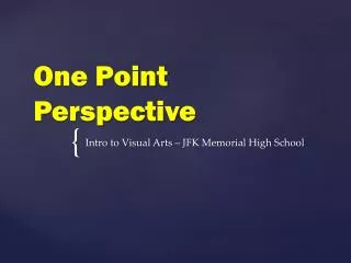 One Point Perspective