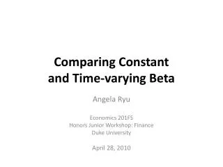 Comparing Constant and Time-varying Beta
