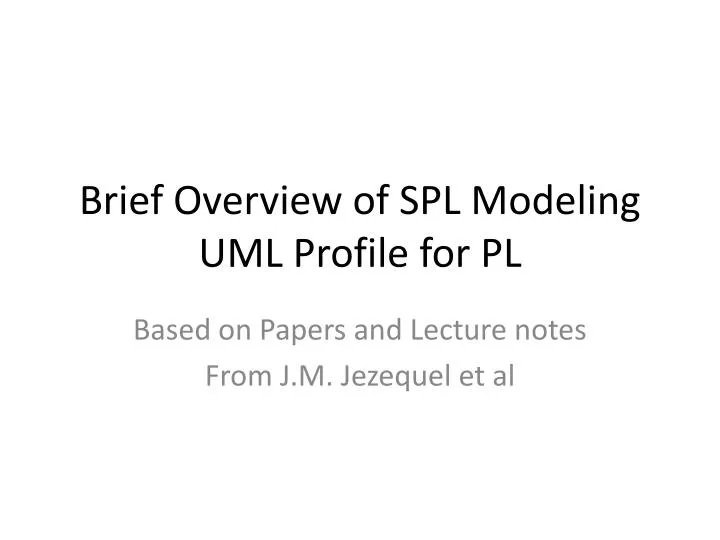 brief overview of spl modeling uml profile for pl