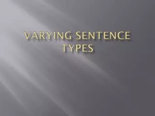 Varying sentence types