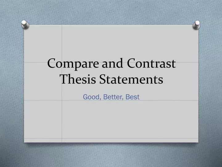 compare and contrast thesis statements