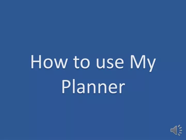 how to use my planner